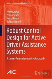 Robust Control Design For Active Driver Assistance Systems