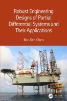 Robust Engineering Designs Of Partial Differential Systems And Their Applications