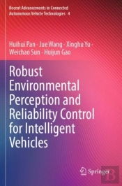 Robust Environmental Perception And Reliability Control For Intelligent Vehicles