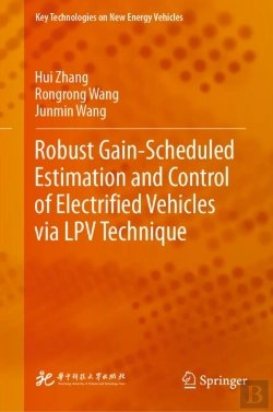 Bertrand.pt - Robust Gain-Scheduled Estimation And Control Of Electrified Vehicles Via Lpv Technique