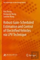Robust Gain-Scheduled Estimation And Control Of Electrified Vehicles Via Lpv Technique