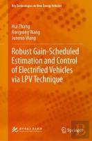 Robust Gain-Scheduled Estimation And Control Of Electrified Vehicles Via Lpv Technique
