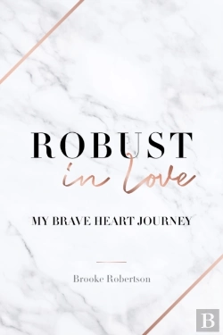 Bertrand.pt - Robust In Love: My Brave Heart Journey