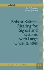 Robust Kalman Filtering For Signals And Systems With Large Uncertainties