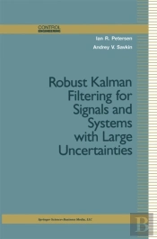 Robust Kalman Filtering For Signals And Systems With Large Uncertainties