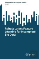 Robust Latent Feature Learning For Incomplete Big Data