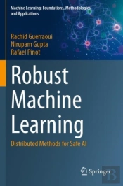 Robust Machine Learning