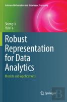 Robust Representation For Data Analytics