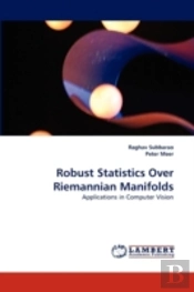 Robust Statistics Over Riemannian Manifolds