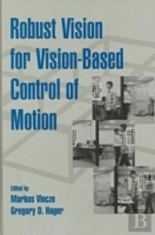 Robust Vision For Vision-Based Control Of Motion