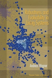 Robustness And Evolvability In Living Systems
