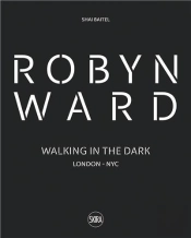 Robyn Ward: Walking In The Dark