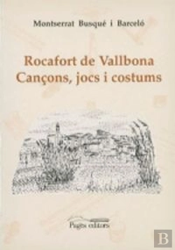 Bertrand.pt - Rocafort De Vallbona. Cançons, Jocs I Costums