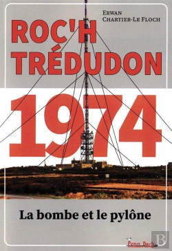 Bertrand.pt - Roc'H Trédudon 1974 : La Bombe Et Le Pylône