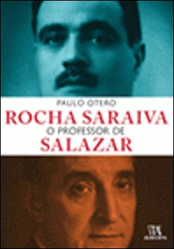 Bertrand.pt - Rocha Saraiva - O Professor de Salazar