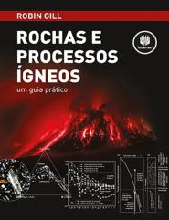 Rochas e Processos Ígneos: Um Guia Prático