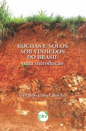 Rochas E Solos Sob Vinhedos Do Brasil