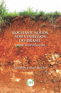 Bertrand.pt - Rochas E Solos Sob Vinhedos Do Brasil