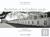 Rochefort Et La Corderie Royale