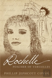 Rochelle - Poacher Of Versailles
