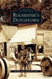 Rochester'S Dutchtown