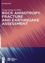 Rock Anisotropy, Fracture And Earthquake Assessment