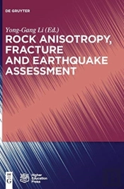 Rock Anisotropy, Fracture And Earthquake Assessment