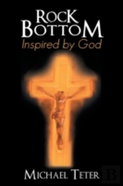 Rock Bottom Inspired By God
