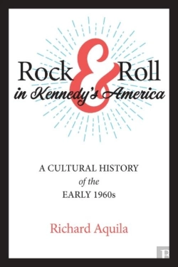 Bertrand.pt - Rock & Roll In Kennedy'S America