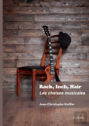 Rock, Inch, Hair : Les Chaises Musicales