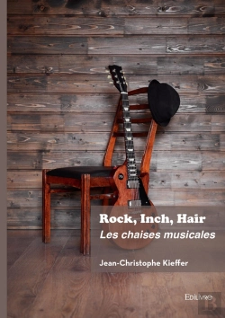 Bertrand.pt - Rock, Inch, Hair : Les Chaises Musicales