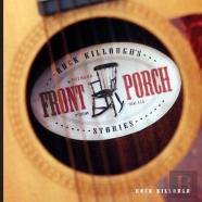 Rock Killough'S Front Porch Stories