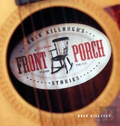 Rock Killough'S Front Porch Stories