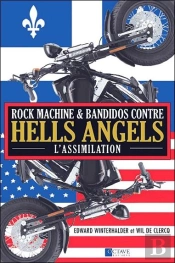 Rock Machine & Bandidos Contre Hells Angels ; L'Assimilation