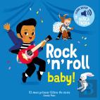 Rock 'N' Roll Baby! El Meu Primer Llibre De Sons