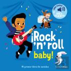 ¡Rock 'N' Roll Baby! Mi Primer Libro De Sonidos