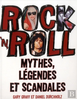 Bertrand.pt - Rock N Roll Mythes, Legendes Et Scandales