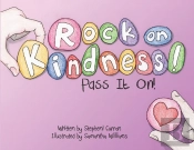 Rock On, Kindness! Pass It On!