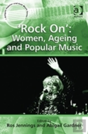 'Rock On': Women, Ageing And Popular Music