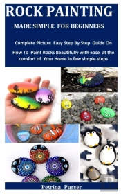 Rock Painting Made Simple For Beginners
