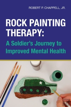 Bertrand.pt - Rock Painting Therapy: A Soldier'S Journ