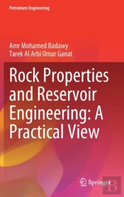 Rock Properties And Reservoir Engineering: A Practical View