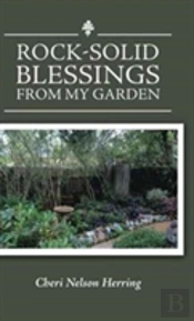 Rock-Solid Blessings From My Garden