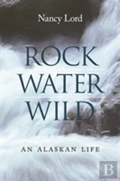 Rock, Water, Wild