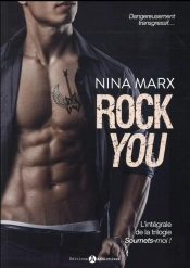 Rock You - L'Integrale De La Trilogie Soumets-Moi !
