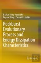 Rockburst Evolutionary Process And Energy Dissipation Characteristics