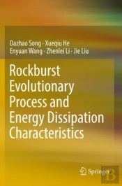Rockburst Evolutionary Process And Energy Dissipation Characteristics