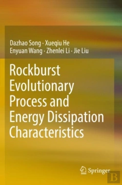 Bertrand.pt - Rockburst Evolutionary Process And Energy Dissipation Characteristics