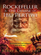 Rockefeller And The Demise Of Ibu Pertiwi