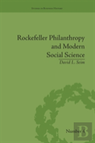 Rockefeller Philanthropy And Modern Social Science